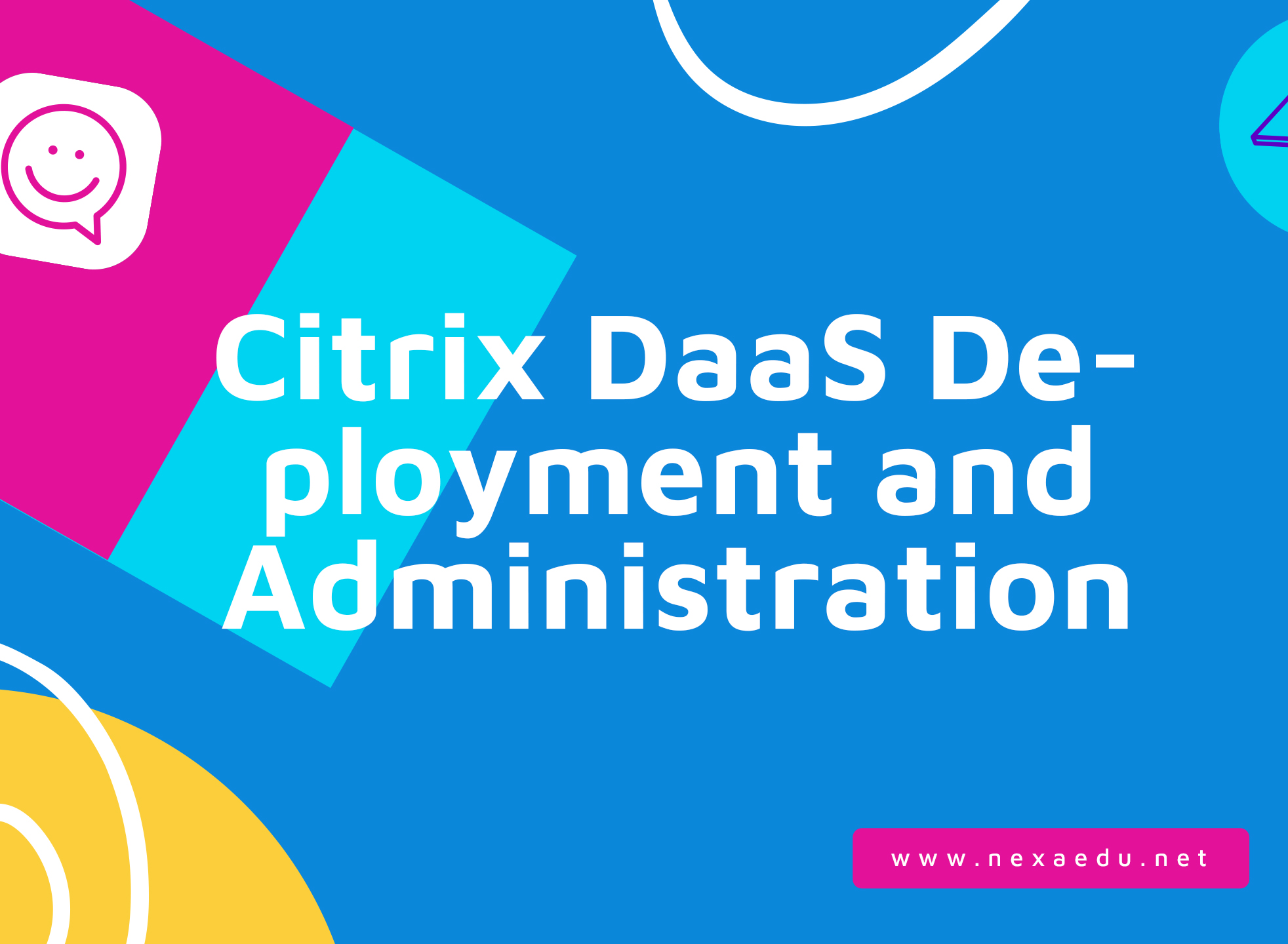 Citrix DaaS Deployment and Administration